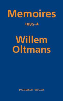 Memoires 1995-A - Willem Oltmans - Paperback (9789067283557) Memoires 1995-A - Willem Oltmans - Paperback (9789067283557)