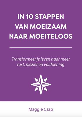 In 10 stappen van moeizaam naar moeiteloos - Maggie Csap - eBook (9789493187399) In 10 stappen van moeizaam naar moeiteloos - Maggie Csap - eBook (9789493187399)