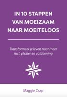 In 10 stappen van moeizaam naar moeiteloos - Maggie Csap - eBook (9789493187399) - thumbnail