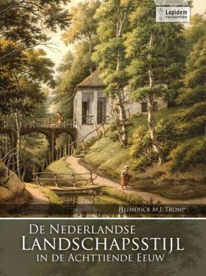 De Nederlandse landschapsstijl in de achttiende eeuw (Paperback)