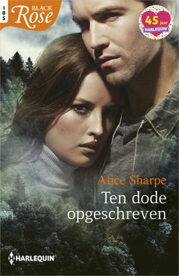 Ten dode opgeschreven - Alice Sharpe - ebook