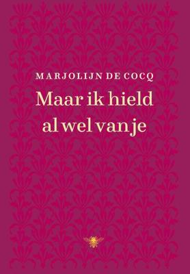 Maar ik hield al wel van je - Marjolijn De Cocq - ebook