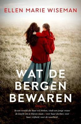 Wat de bergen bewaren - Ellen Marie Wiseman - ebook