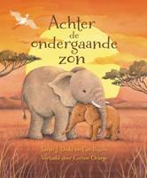 Achter de ondergaande zon (Hardback) - thumbnail