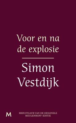 Voor en na de explosie - Simon Vestdijk - ebook Voor en na de explosie - Simon Vestdijk - ebook