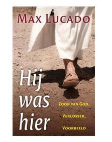 Hij was hier - Max Lucado - ebook