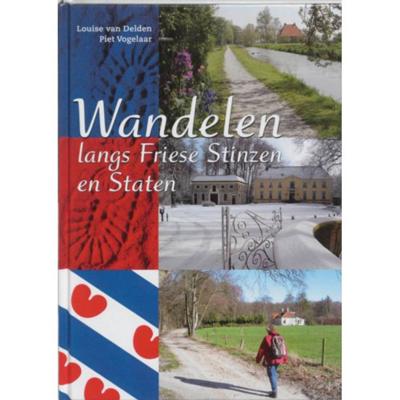 Wandelen rond Friese stinzen en states - Louise van Delden - Hardcover (9789058812384) Wandelen rond Friese stinzen en states - Louise van Delden - Hardcover (9789058812384)