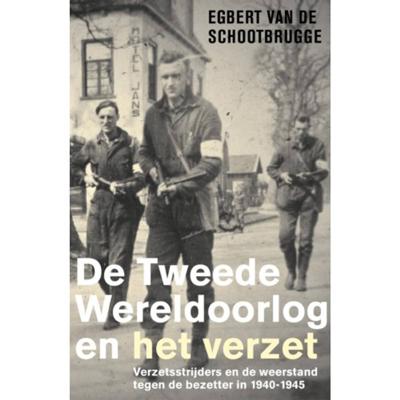 De Tweede Wereldoorlog en het verzet - Egbert van de Schootbrugge - Paperback (9789401912020)