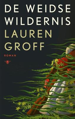 De weidse wildernis - Lauren Groff - ebook