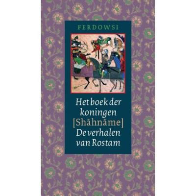 Het boek der koningen (Shahname) (Hardback)