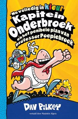 Kapitein Onderbroek en het penibele plan van professor Poepiebroek Kapitein Onderbroek en het penibele plan van professor Poepiebroek