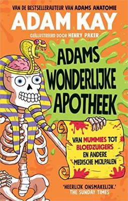 Adams wonderlijke apotheek - Adam Kay - ebook