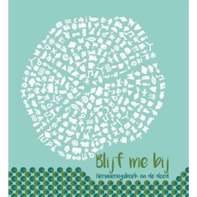 Blijf me bij - Leoniek van der Maarel-Stordiau - Hardcover (9789491687365)