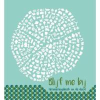 Blijf me bij - Leoniek van der Maarel-Stordiau - Hardcover (9789491687365) - thumbnail