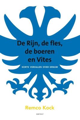 De Rijn, de fles, de boeren en Vites (Paperback)