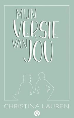 Mijn versie van jou - Christina Lauren - eBook (9789021409672) Mijn versie van jou - Christina Lauren - eBook (9789021409672)