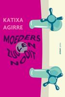 Moeders zullen nooit (Paperback) - thumbnail