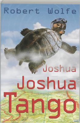 Joshua Joshua Tango - Robert Wolfe - eBook (9789061699293) Joshua Joshua Tango - Robert Wolfe - eBook (9789061699293)