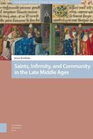 Saints, Infirmity, and Community in the Late Middle Ages - Jenni Kuuliala - eBook (9789048533343) - thumbnail