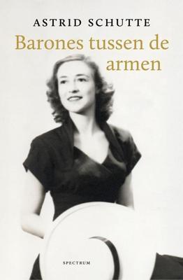 Barones tussen de armen - Astrid Schutte - ebook