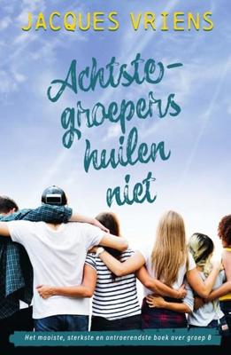 Achtste-groepers huilen niet (Hardback)