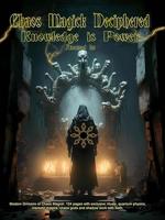 Chaos Magick Deciphered: Knowledge is Power (English Edition) - thumbnail