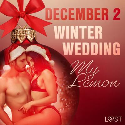 December 2: Winter Wedding - An Erotic Christmas Calendar December 2: Winter Wedding - An Erotic Christmas Calendar