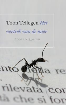 Het vertrek van de mier - Toon Tellegen - ebook Het vertrek van de mier - Toon Tellegen - ebook