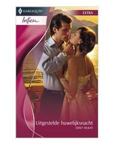 Uitgestelde huwelijksnacht - Emily McKay - ebook