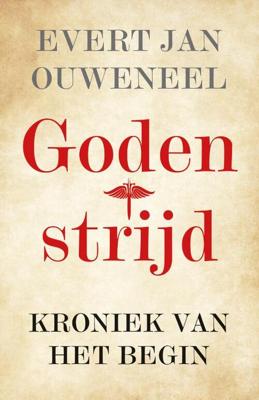 Evert Jan  Ouweneel Godenstrijd