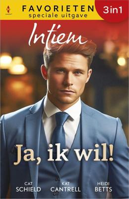 Ja, ik wil! - Cat Schield, Kat Cantrell, Heidi Betts - ebook