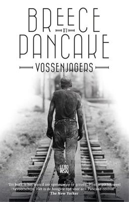 Vossenjagers en andere verhalen - Breece D´J Pancake - ebook