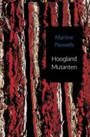 Hoogland mutanten - Martine Pauwels - Paperback (9789463422970) - thumbnail