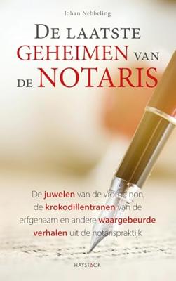 De laatste geheimen van de notaris - Johan Nebbeling - ebook De laatste geheimen van de notaris - Johan Nebbeling - ebook