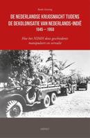 De Nederlandse krijgsmacht tijdens de dekolonisatie van Nederlands-Indië 1945 - 1950 (Paperback) - thumbnail