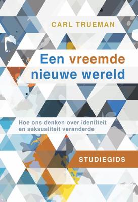 Studiegids Een vreemde nieuwe wereld - Carl Trueman - ebook