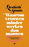 Waarom vrouwen minder werken dan mannen - Liesbeth Staats - ebook - thumbnail