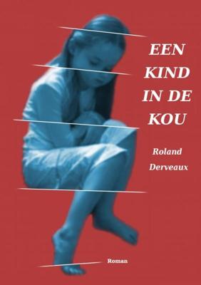 Roland  Derveaux Een kind in de kou