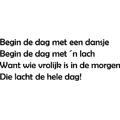 Begin de dag met een dansje - Muursticker Begin de dag met een dansje - Muursticker