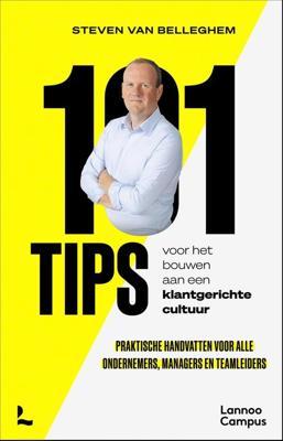 101 tips voor het bouwen aan een klantgerichte cultuur - Steven Van Belleghem - ebook
