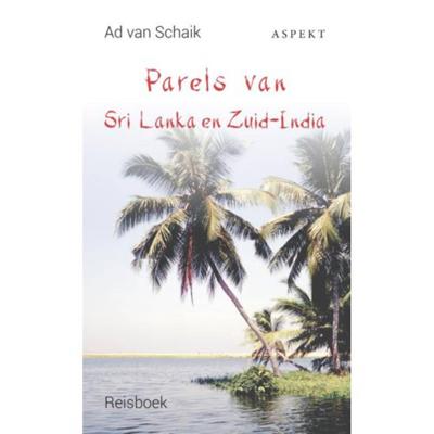 Ad van Schaik Parels van Sri Lanka en Zuid India