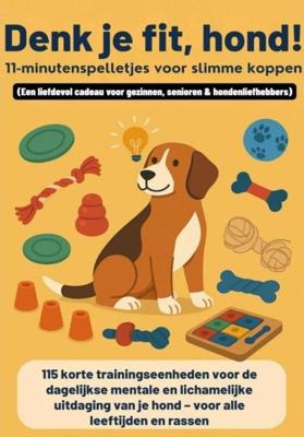 Denk je fit, hond! - 11-minutenspelletjes voor slimme koppen (Een liefdevol cadeau voor gezinnen, senioren & hondenliefhebbers) - Mara Fellherz - ebook