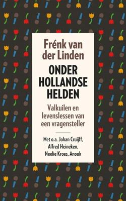 Onder Hollandse helden - Frénk van der Linden - ebook
