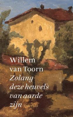 Zolang deze heuvels van aarde zijn - Willem van Toorn - Paperback (9789021400402) Zolang deze heuvels van aarde zijn - Willem van Toorn - Paperback (9789021400402)