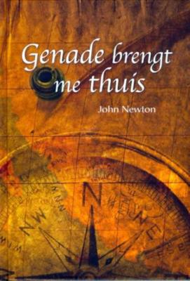 Genade brengt me thuis - John Newton - ebook