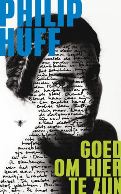 Goed om hier te zijn - Philip Huff - ebook
