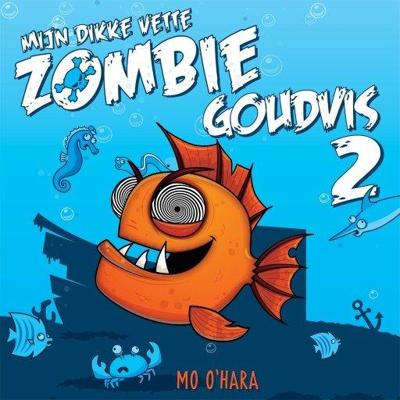 Mijn dikke vette zombiegoudvis 2