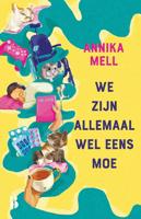 We zijn allemaal wel eens moe - Annika Mell, Marie Lotte Hagen, Nydia van Voorthuizen - ebook - thumbnail