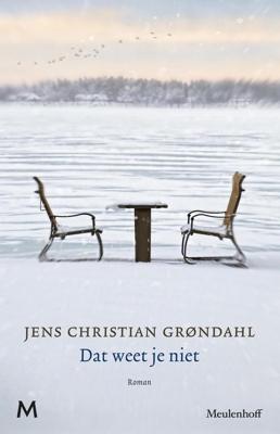 Dat weet je niet - Jens Christian Grøndahl - ebook