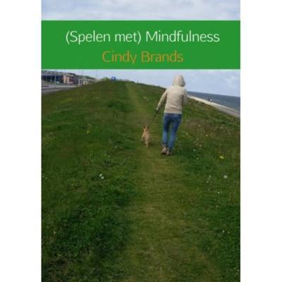 Cindy  Brands Spelen met mindfulness